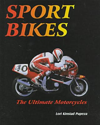 Sport Bikes book written by Lori Kinstad Pupeza