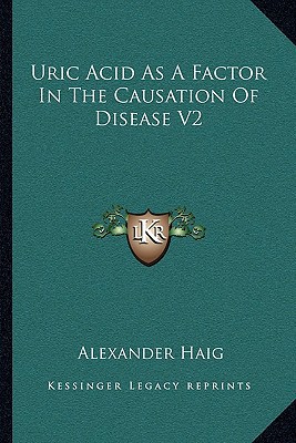 Uric Acid as a Factor in the Causation of Disease V2 magazine reviews