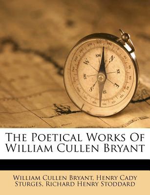 The Poetical Works of William Cullen Bryant magazine reviews