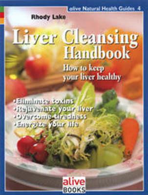 Liver Cleansing Handbook: How to Keep Your Liver Happy magazine reviews