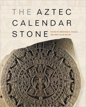 The Aztec Calendar Stone book written by Khristaan D. Villela