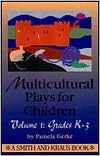 Multicultural Plays for Children Grades K-3, Vol. 1 book written by Pamela Gerke