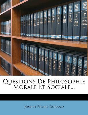 Questions de Philosophie Morale Et Sociale... magazine reviews