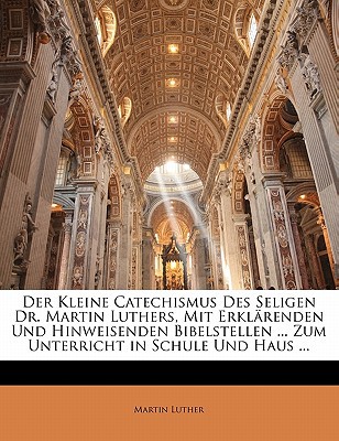 Der Kleine Catechismus Des Seligen Dr. Martin Luthers magazine reviews