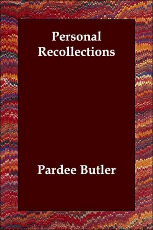 Personal Recollections book written by Pardee Butler