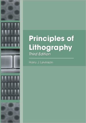 Principles of Lithography, 3rd Ed book written by Harry Levinson