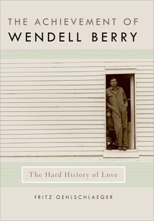 The Achievement of Wendell Berry magazine reviews