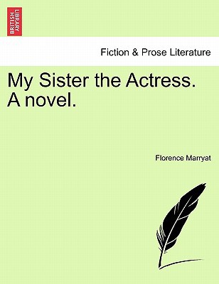 My Sister the Actress. a Novel. magazine reviews