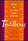Tortilleras: Hispanic and U. S. Latina Lesbian Expression book written by Temple University Press