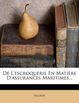de L'Escroquerie En Mati Re D'Assurances Maritimes... magazine reviews