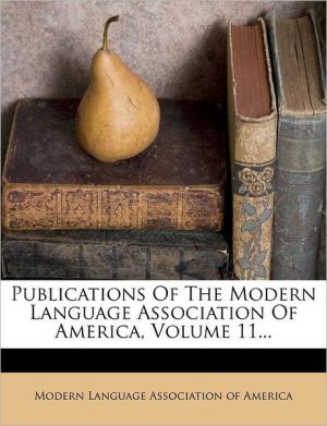 Publications Of The Modern Language Association Of America, Volume 11... magazine reviews