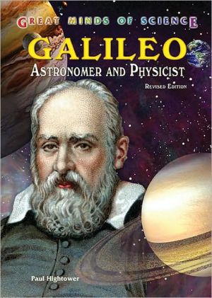 Galileo: Astronomer and Physicist book written by Paul Hightower