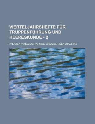 Vierteljahrshefte Fur Truppenfahrung Und Heereskunde magazine reviews