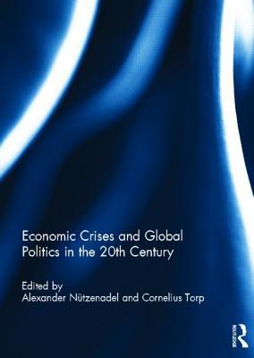 Economic Crises and Global Politics in the 20th Century magazine reviews