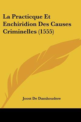 La Practicque Et Enchiridion Des Causes Criminelles magazine reviews