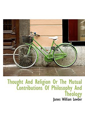 Thought and Religion or the Mutual Contributions of Philosophy and Theology magazine reviews