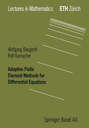 Adaptive finite element methods for differential equations magazine reviews