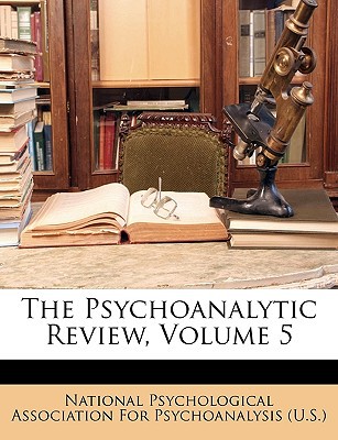 The Psychoanalytic Review, Volume 5 magazine reviews