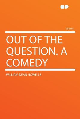 Out of the Question. a Comedy magazine reviews