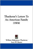 Thackeray's Letters to an American Family book written by William Makepeace Thackeray