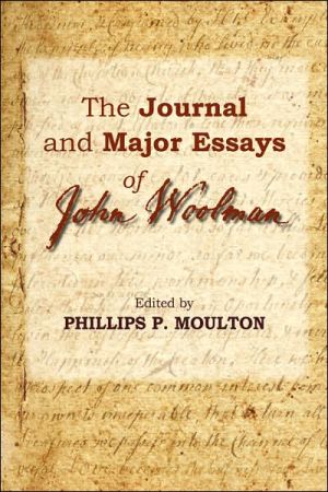 Journal and Major Essays of John Woolman book written by Phillips P. Moulton
