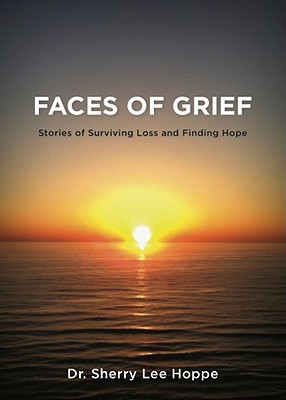 Faces of Grief, Stories of Surviving Loss and Finding Hope magazine reviews