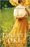 When Comes the Spring book written by Janette Oke