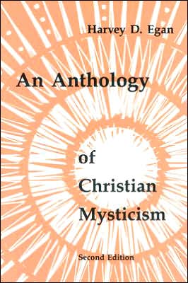 Anthology of Christian Mysticism book written by Harvey D. Egan