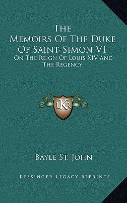 The Memoirs of the Duke of Saint-Simon V1 magazine reviews