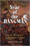 The Year of the Hangman: George Washington's Campaign Against the Iroquois book written by Glenn F. Williams
