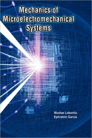 Mechanics Of Microelectromechanical Systems book written by Nicolae Lobontiu