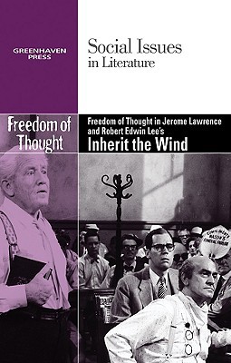 Freedom of Thought in Jerome Lawrence and Robert Edwin Lee's Inherit the Wind magazine reviews