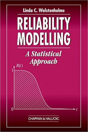 Reliability Modelling: A Statistical Approach book written by Linda C. Wolstenholme