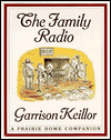 The Family Radio (2 Cassettes) book written by Garrison Keillor