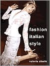 Fashion, Italian Style book written by Valerie Steele