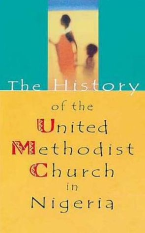 History of the United Methodist Church in Nigeria magazine reviews