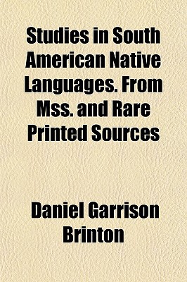 Studies in South American Native Languages. From Mss. and Rare Printed Sources magazine reviews