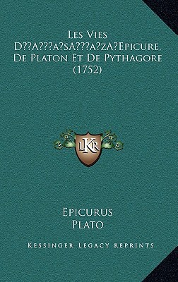 Les Vies Da Acentsacentsa A-Acentsa Acentsepicure, de Platon Et de Pythagore magazine reviews
