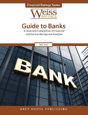 Weiss Ratings'g Guide to Banks Fall 2013 magazine reviews
