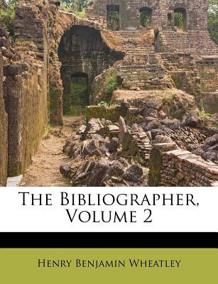 The Bibliographer, Volume 2 magazine reviews