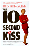 The 10-Second Kiss book written by Ellen Kreidman