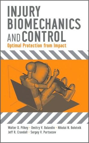 Injury Biomechanics and Control: Optimal Protection from Impact book written by Walter D. Pilkey