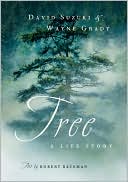 Tree: A Life Story book written by David Suzuki