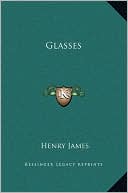 Glasses book written by Henry James