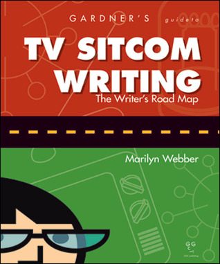 Gardner's Guide to TV Sitcom Writing: The Writer's Road Map magazine reviews