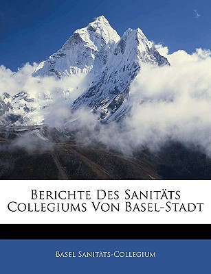 Berichte Des Sanitts Collegiums Von Basel-Stadt magazine reviews