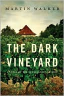 The Dark Vineyard book written by Martin Walker