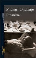 Divisadero book written by Michael Ondaatje