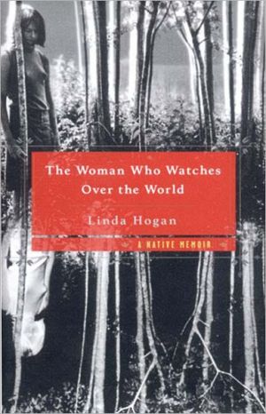 The woman who watches over the world written by Linda Hogan