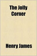 The Jolly Corner book written by Henry James